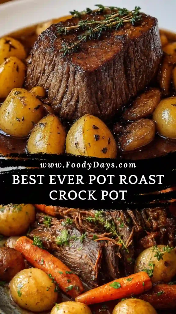 Best Ever Pot Roast Crock Pot with tender beef and vegetables