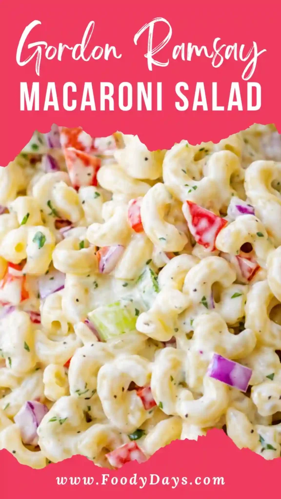 Gordon Ramsay macaroni salad creamy and colorful family-friendly