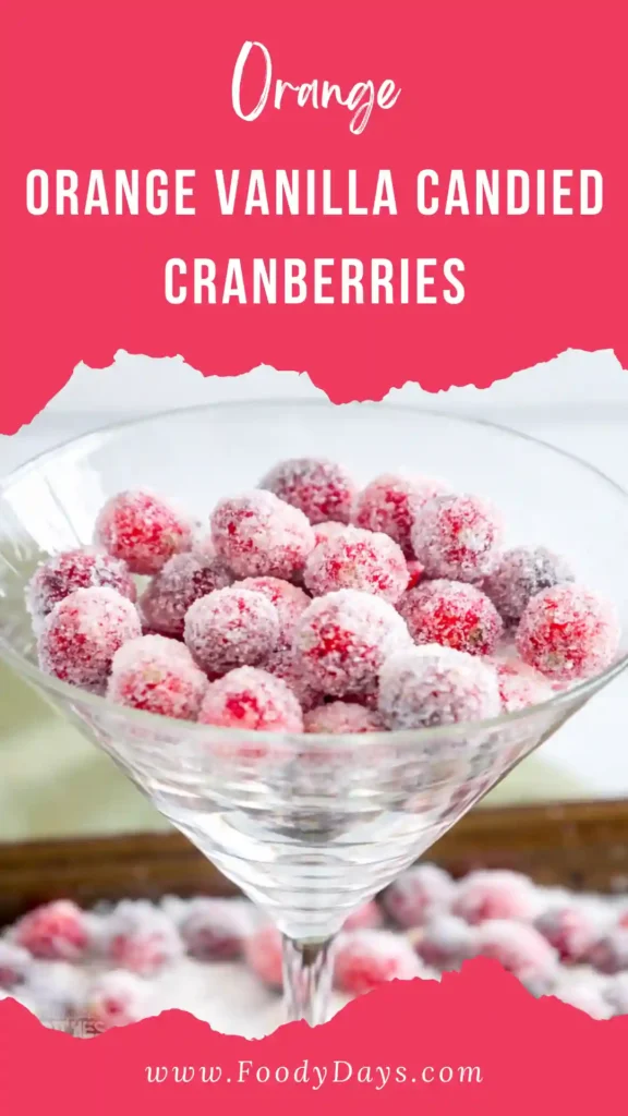 Orange vanilla candied cranberries sparkling with sugar for holiday desserts