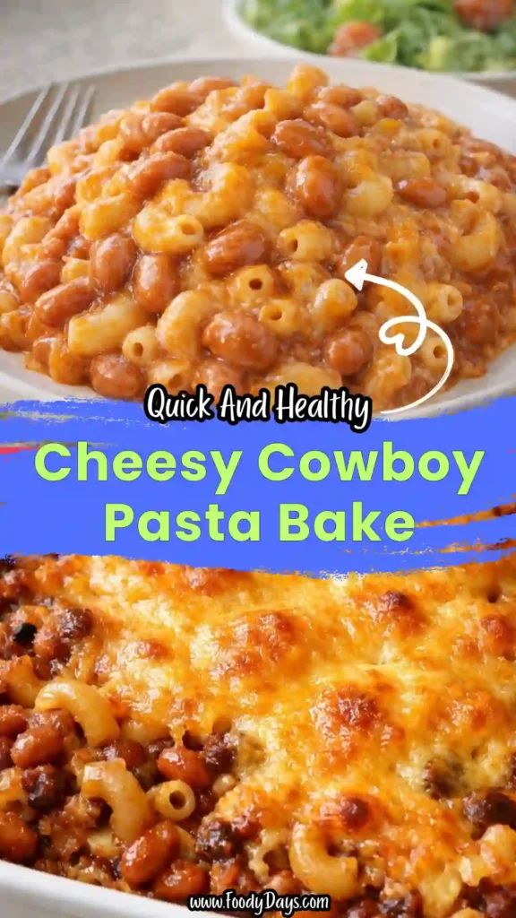cheesy cowboy pasta bake