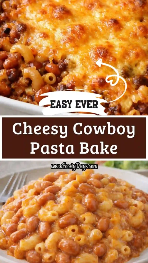 cheesy cowboy pasta bake